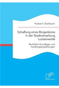 Schaffung eines Bürgerbüros in der Stadtverwaltung Luckenwalde