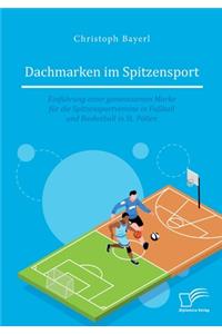 Dachmarken im Spitzensport