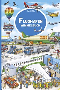 Flughafen Wimmelbuch: Das groÃŸe Flugzeug Buch fur Kinder ab 2 Jahre