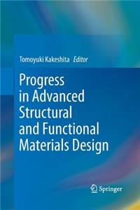 Progress in Advanced Structural and Functional Materials Design