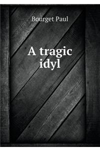 A tragic idyl