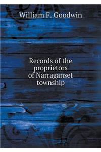 Records of the Proprietors of Narraganset Township