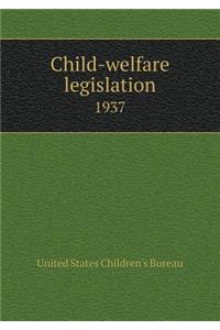 Child-Welfare Legislation 1937