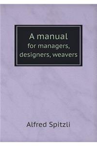 A Manual for Managers, Designers, Weavers