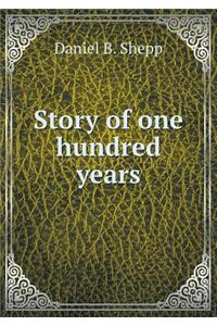 Story of One Hundred Years