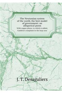 The Newtonian system of the world, the best model of government