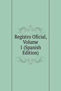 Registro Oficial, Volume 1 (Spanish Edition)
