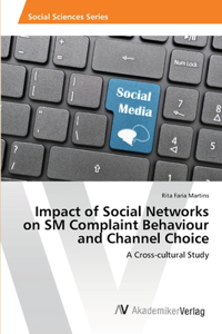 Impact of Social Networks on SM Complaint Behaviour and Channel Choice