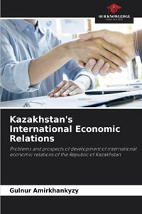 Kazakhstan's International Economic Relations