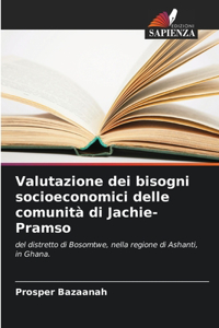 Valutazione dei bisogni socioeconomici delle comunità di Jachie-Pramso