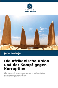 Die Afrikanische Union und der Kampf gegen Korruption