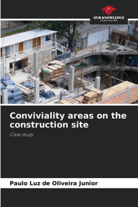 Conviviality areas on the construction site