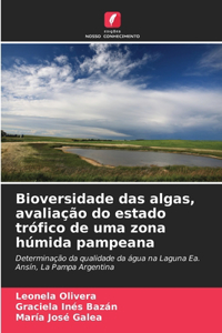 Bioversidade das algas, avaliação do estado trófico de uma zona húmida pampeana