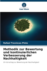 Methodik zur Bewertung und kontinuierlichen Verbesserung der Nachhaltigkeit