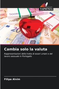 Cambia solo la valuta