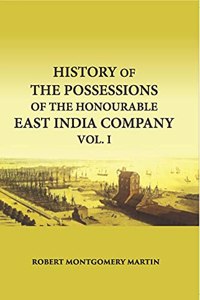 History of the Possessions of the H'ble East India Company Vol. I