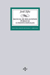 Manual de Relaciones Publicas e Institucionales/ Manual of Public Relations and Institutional