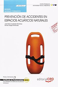 Manual Prevencion de accidentes en espacios acuaticos naturales (MF1082_2). Certificados de Profesionalidad. SOCORRISMO EN ESPACIOS ACUATICOS NATURALES (AFDP0209)