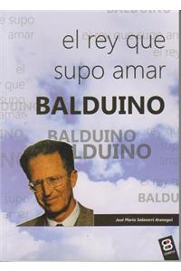 Balduino: El Rey Que Supo Amar
