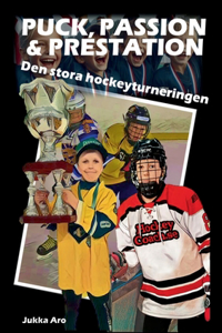 Puck, Passion och Prestation