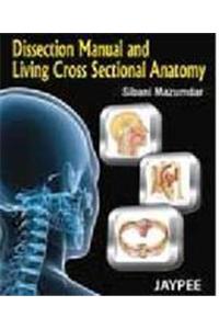 Dissection Manual, Living and Cross Sectional Anatomy