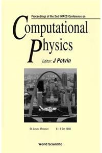 Computational Physics: Proceedings of the 2nd Imacs Conference