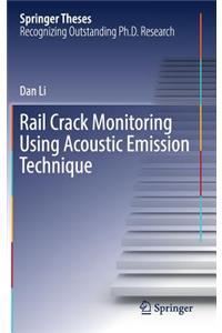 Rail Crack Monitoring Using Acoustic Emission Technique