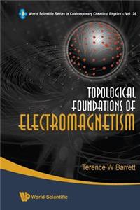 Topological Foundations of Electromagnetism
