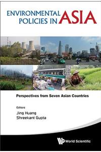 Environmental Policies in Asia: Perspectives from Seven Asian Countries