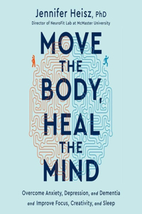 Move the Body, Heal the Mind