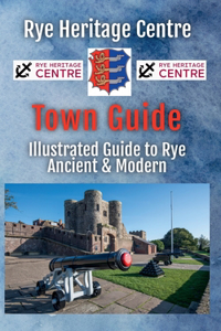 Illustrated Rye Town Guide