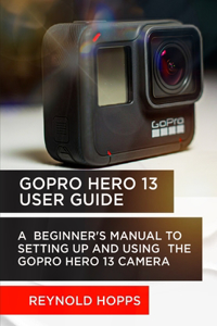 Gopro Hero 13 User Guide