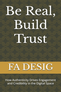 Be Real, Build Trust