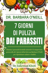 Dr. Barbara O'Neill 7 Giorni Di Pulizia Dai Parassiti