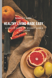 Healthy Living Made Easy