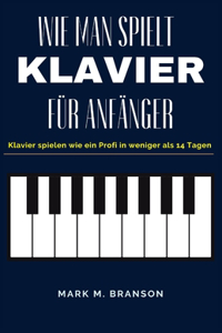 Wie Spielen Klavier Für Anfänger