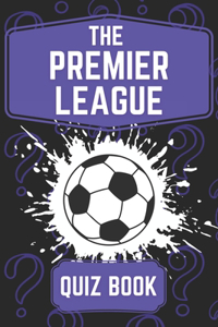 The Ultimate Premier League Quiz Book