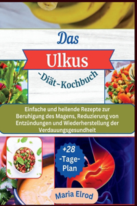 Das Ulkus-Diät-Kochbuch