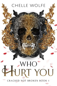 Who Hurt You