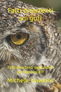 Fatti divertenti sui gufi