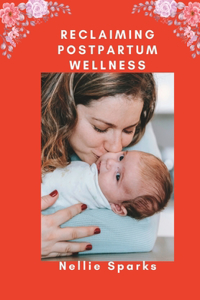 Reclaiming Postpartum Wellness