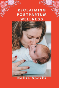Reclaiming Postpartum Wellness