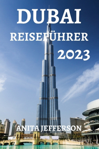 Dubai Reiseführer 2023