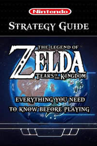 Legend of Zelda Tears of the Kingdom Strategy Guide