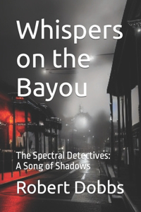 Whispers on the Bayou