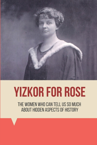 Yizkor For Rose