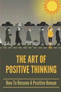 Art Of Positive Thinking