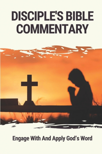 Disciple'S Bible Commentary