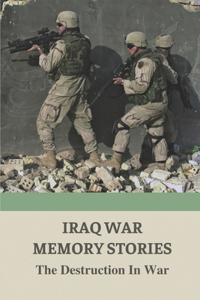 Iraq War Memory Stories