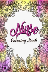 Nurse Coloring Book: Nurse Swearing Coloring Book, Adult Coloring Book For Nurses